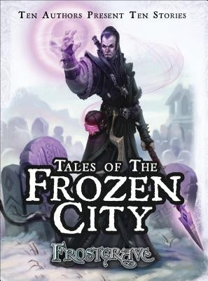 Frostgrave: Tales of the Frozen City by McCullough, Joseph A.