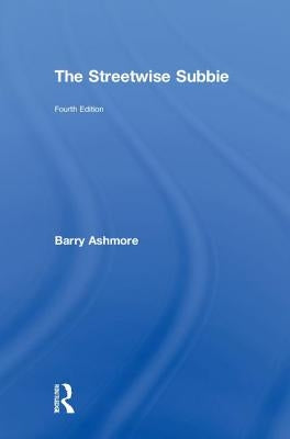The Streetwise Subbie by Ashmore, Barry