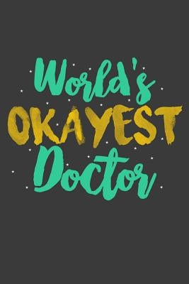 World's Okayest Doctor by Healed