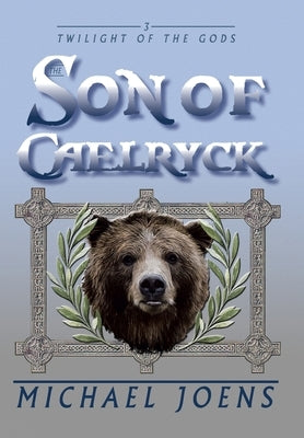 The Son of Caelryck by Joens, Michael