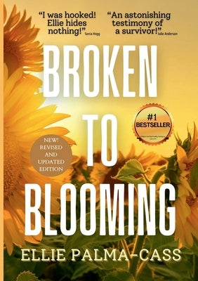 Broken to Blooming by Palma-Cass, Ellie