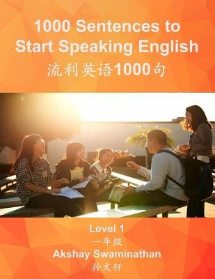 1000 Sentences to Start Speaking English: Level 1 by Swaminathan, Akshay