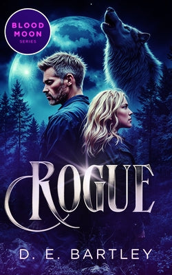 Rogue by Bartley, D. E.