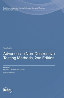 Advances in Non-Destructive Testing Methods, 2nd Edition by Peruń, Grzegorz