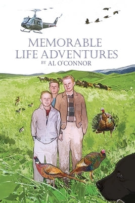 Memorable Life Adventures by O'Connor, Al