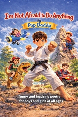 I'm Not Afraid to Do Anything by Daddy, Pop