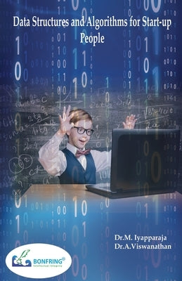 Data Structures and Algorithms for Start-up People by Iyapparaja, Dr M.