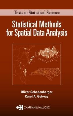 Statistical Methods for Spatial Data Analysis by Schabenberger, Oliver