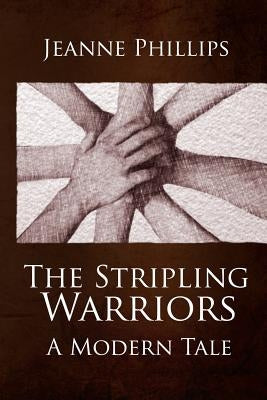 The Stripling Warriors - A Modern Tale by Phillips, Jeanne