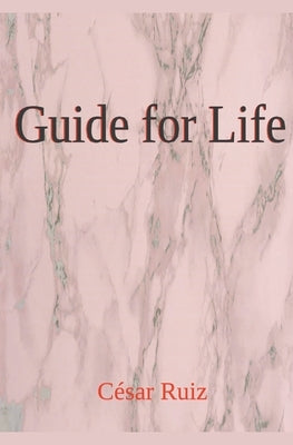 Guide for Life by Ruiz, César