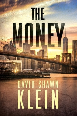 The Money by Klein, David Shawn