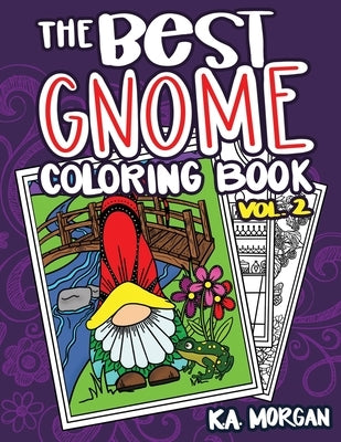 The Best Gnome Coloring Book Volume Two by Morgan, Kelli Ann