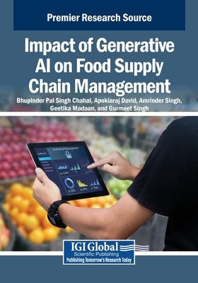 Impact of Generative AI on Food Supply Chain Management by Chahal, Bhupinder Pal Singh