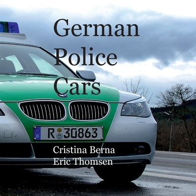 German Police Cars by Berna, Cristina