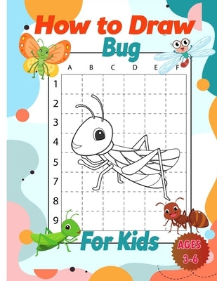 How to Draw Bug Activity Book for Kids: Animal Activity Book for Kids by Bidden, Laura