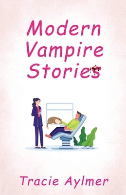 Modern Vampire Stories by Aylmer, Tracie