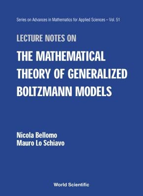 Ln on the Mathematical Theory Of...(V51) by Bellomo Nicola