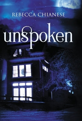 Unspoken by Chianese, Rebecca