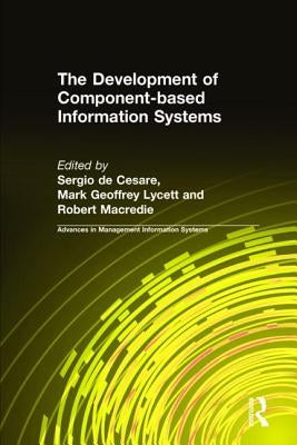 The Development of Component-Based Information Systems by Cesare, Sergio de