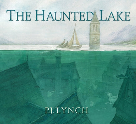 The Haunted Lake by Lynch, P. J.
