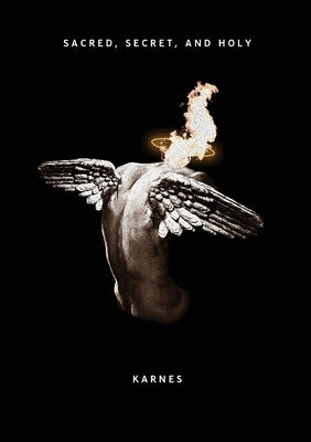 Sacred, Secret, and Holy by Douglas, Zachry K.