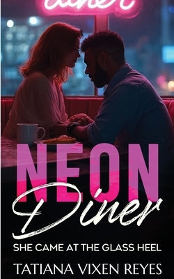 Neon Diner by Reyes, Tatiana Vixen