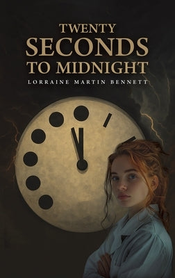 Twenty Seconds to Midnight by Bennett, Lorraine Martin