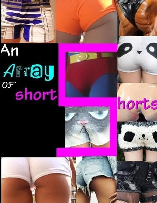 Array of Short Shorts by Patton, Andrew