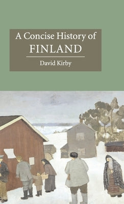 A Concise History of Finland by Kirby, David