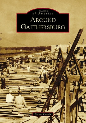 Around Gaithersburg by Curtis, Shaun