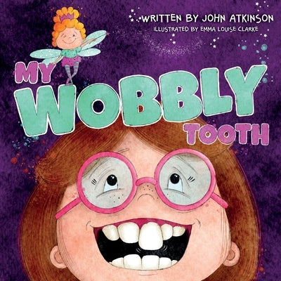 My Wobbly Tooth by Atkinson, John