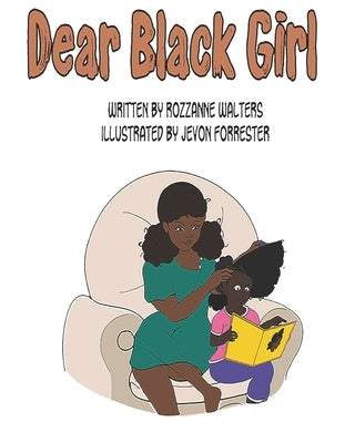 Dear Black Girl by Walters, Rozzanne