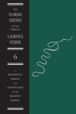 A Sentimental Journey and Continuation of the Bramine's Journal by Sterne, Laurence