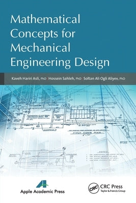 Mathematical Concepts for Mechanical Engineering Design by Asli, Kaveh Hariri