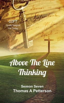 Above The Line Thinking by Petterson, Thomas A.
