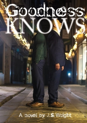 Goodness Knows by Wright, Julian