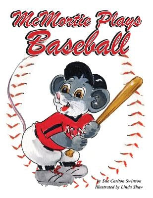 McMortie Plays Baseball by Swinson, Sue Carlton
