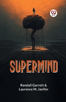 Supermind by Garrett Randall