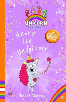Henry the Hedgicorn by Murray, Becci