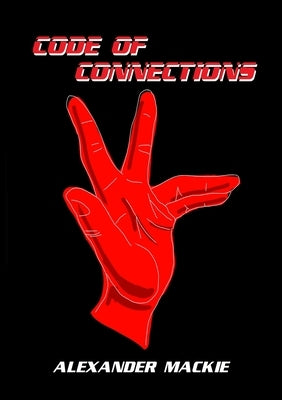 Code of Connections by MacKie, Alexander Lewis