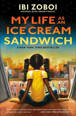 My Life as an Ice Cream Sandwich by Zoboi, Ibi