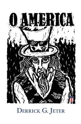 O America!: A Manifesto on Liberty by Jeter, Derrick G.
