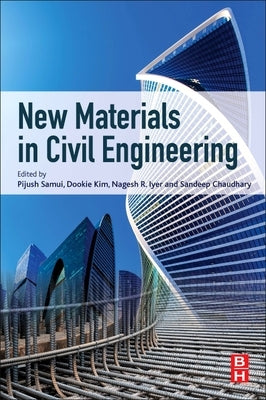 New Materials in Civil Engineering by Samui, Pijush