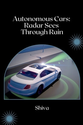 Radar Sensors: From Cruise Control to Safety by Shiva