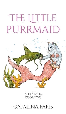 The Little Purrmaid by Paris, Catalina