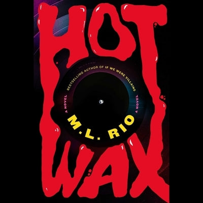 Hot Wax by Rio, M. L.