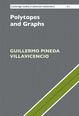 Polytopes and Graphs by Pineda Villavicencio, Guillermo