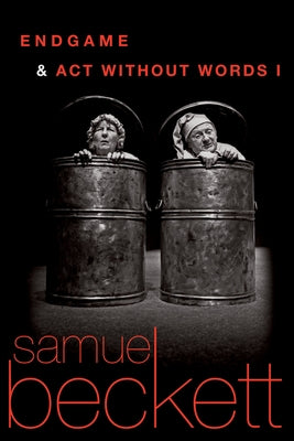 Endgame and Act Without Words by Beckett, Samuel