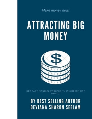 Attracting Big Money by Seelam, Deviana Sharon