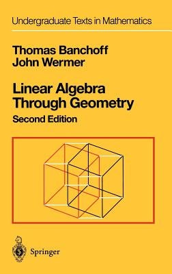 Linear Algebra Through Geometry by Banchoff, Thomas